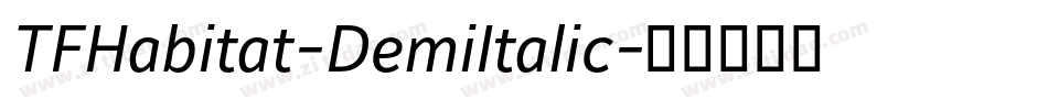 TFHabitat-DemiItalic字体转换