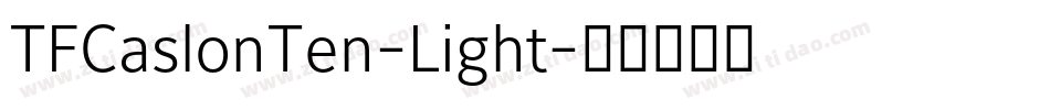 TFCaslonTen-Light字体转换