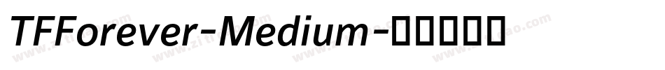 TFForever-Medium字体转换 TFForever-Medium字体转换