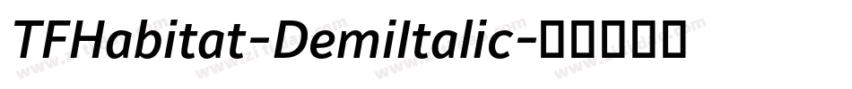 TFHabitat-DemiItalic字体转换
