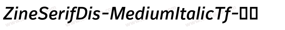 ZineSerifDis-MediumItalicTf字体转换