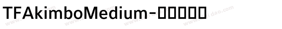 TFAkimboMedium字体转换