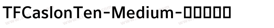 TFCaslonTen-Medium字体转换
