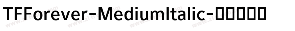 TFForever-MediumItalic字体转换