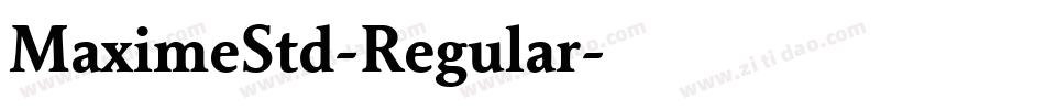 MaximeStd-Regular字体转换 MaximeStd-Regular字体转换