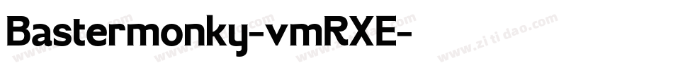 Bastermonky-vmRXE字体转换