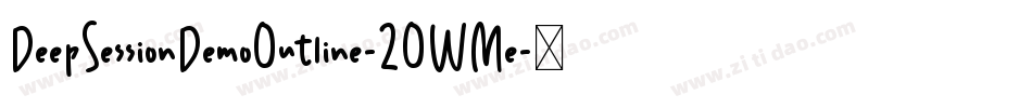 DeepSessionDemoOutline-2OWMe字体转换 DeepSessionDemoOutline-2OWMe字体转换