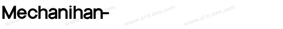 Mechanihan字体转换