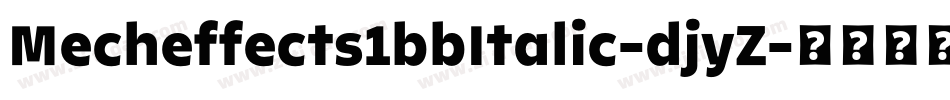Mecheffects1bbItalic-djyZ字体转换