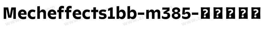 Mecheffects1bb-m385字体转换