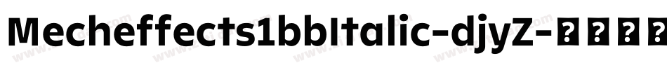 Mecheffects1bbItalic-djyZ字体转换
