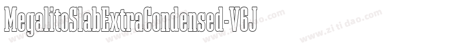 MegalitoSlabExtraCondensed-V6Jw字体转换 MegalitoSlabExtraCondensed-V6Jw字体转换