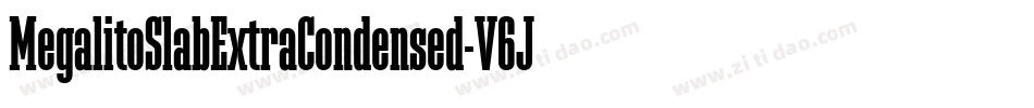 MegalitoSlabExtraCondensed-V6Jw字体转换 MegalitoSlabExtraCondensed-V6Jw字体转换