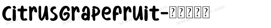 CitrusGrapefruit字体转换