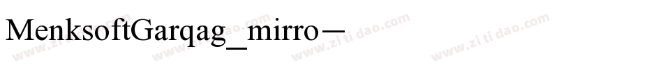 MenksoftGarqag_mirro字体转换