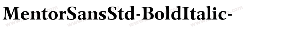 MentorSansStd-BoldItalic字体转换 MentorSansStd-BoldItalic字体转换