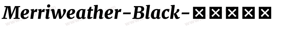 Merriweather-Black字体转换 Merriweather-Black字体转换