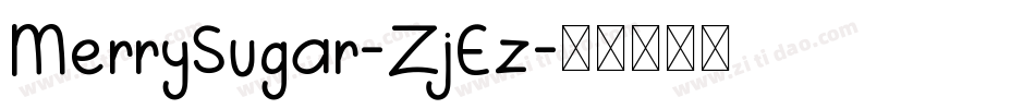 MerrySugar-ZjEz字体转换 MerrySugar-ZjEz字体转换
