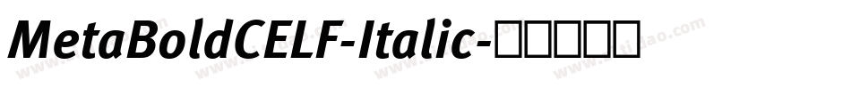 MetaBoldCELF-Italic字体转换