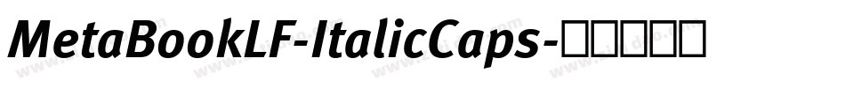 MetaBookLF-ItalicCaps字体转换