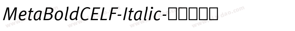 MetaBoldCELF-Italic字体转换