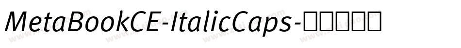 MetaBookCE-ItalicCaps字体转换