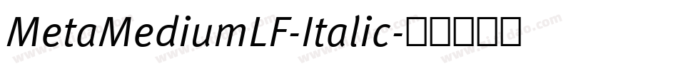 MetaMediumLF-Italic字体转换