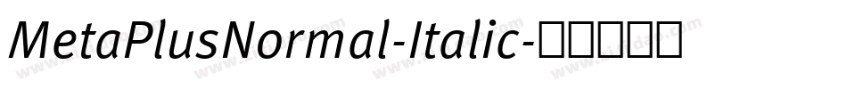 MetaPlusNormal-Italic字体转换
