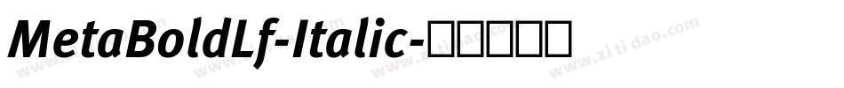 MetaBoldLf-Italic字体转换