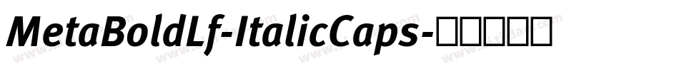 MetaBoldLf-ItalicCaps字体转换