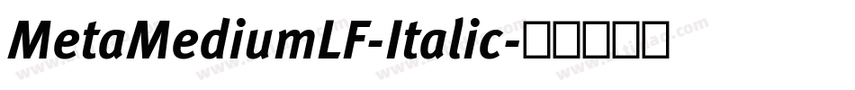MetaMediumLF-Italic字体转换