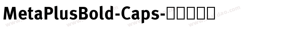 MetaPlusBold-Caps字体转换