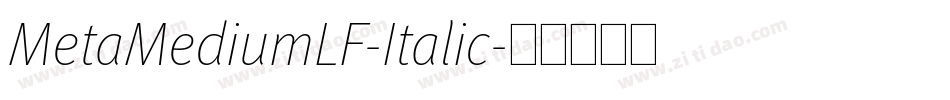MetaMediumLF-Italic字体转换