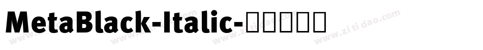MetaBlack-Italic字体转换