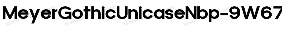 MeyerGothicUnicaseNbp-9W67字体转换