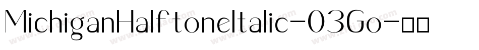 MichiganHalftoneItalic-03Go字体转换