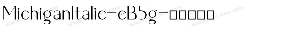 MichiganItalic-eB5g字体转换