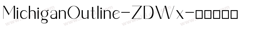 MichiganOutline-ZDWx字体转换