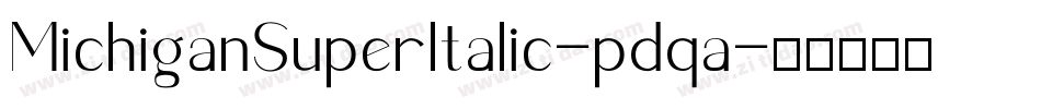 MichiganSuperItalic-pdqa字体转换
