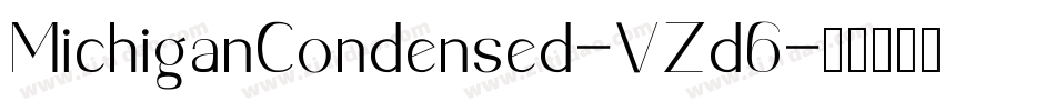 MichiganCondensed-VZd6字体转换