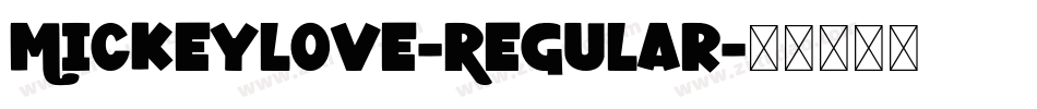 MickeyLove-Regular字体转换