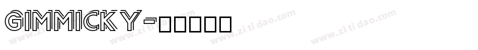 GIMMICKY字体转换