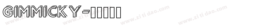 GIMMICKY字体转换