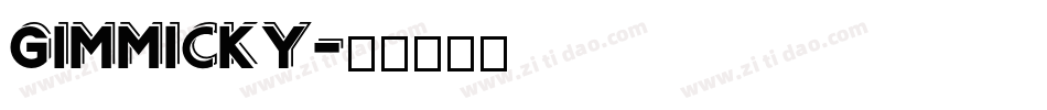 GIMMICKY字体转换
