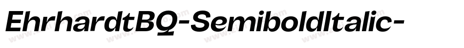 EhrhardtBQ-SemiboldItalic字体转换 EhrhardtBQ-SemiboldItalic字体转换
