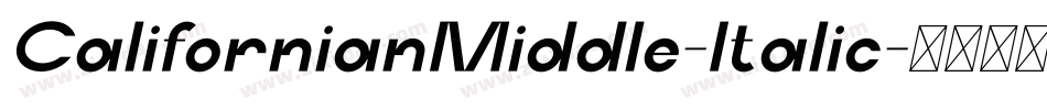 CalifornianMiddle-Italic字体转换