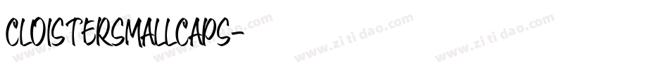 CloisterSmallCaps字体转换 CloisterSmallCaps字体转换