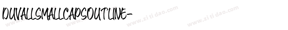 DuvallSmallCapsOutline字体转换 DuvallSmallCapsOutline字体转换