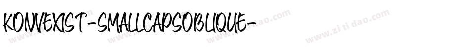 Konvexist-SmallCapsOblique字体转换