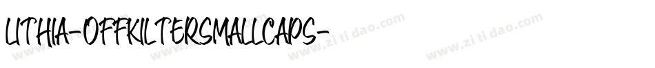 Lithia-OffKilterSmallCaps字体转换 Lithia-OffKilterSmallCaps字体转换